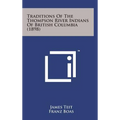 Traditions of the Thompson River Indians of British Columbia (1898)