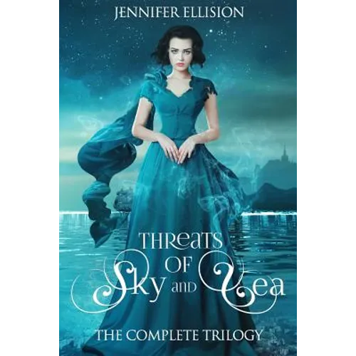 Threats of Sky and Sea: The Complete Trilogy
