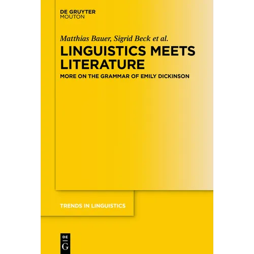 Linguistics Meets Literature: More on the Grammar of Emily Dickinson