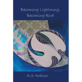 Becoming Lightning, Becoming Bird