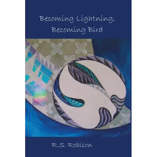 Becoming Lightning, Becoming Bird