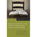 Bible Study for Busy Pastors and Ministers, Volume 2: Ready Made Lessons to Turn Members Into Disciples and an Audience Into an Army