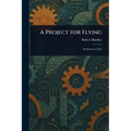 A Project for Flying