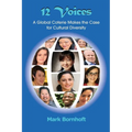 12 Voices: A Global Coterie Makes the Case for Cultural Diversity