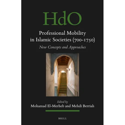 Professional Mobility in Islamic Societies (700-1750): New Concepts and Approaches