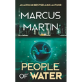 People of Water: A Sci-Fi Thriller of Near Future Eco-Fiction