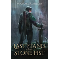 Last Stand of the Stone Fist: A Songs of Chaos Novella