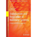 Stabilization and Regulation of Nonlinear Systems: A Robust and Adaptive Approach