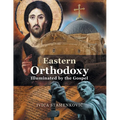 Eastern Orthodoxy Illuminated by the Gospel