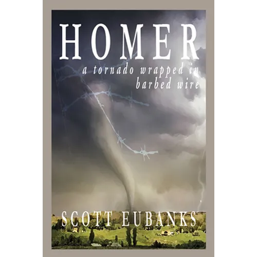 Homer: A Tornado Wrapped in Barbed Wire