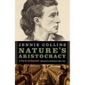 Nature's Aristocracy, Or, Battles and Wounds in Time of Peace: A Plea for the Oppressed