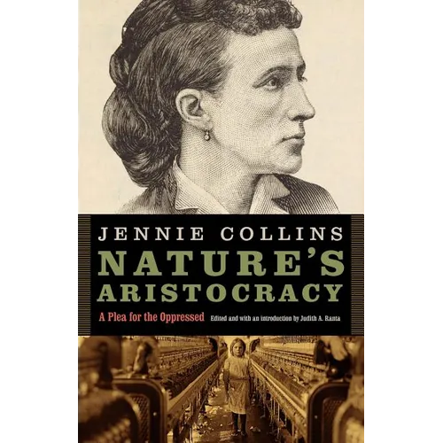 Nature's Aristocracy, Or, Battles and Wounds in Time of Peace: A Plea for the Oppressed
