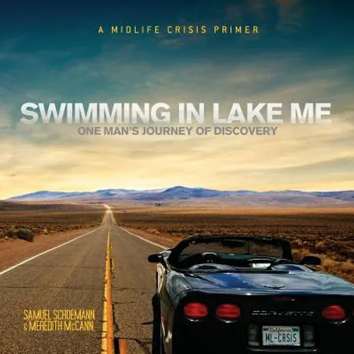 Swimming In Lake Me: One Man's Journey Of Discovery