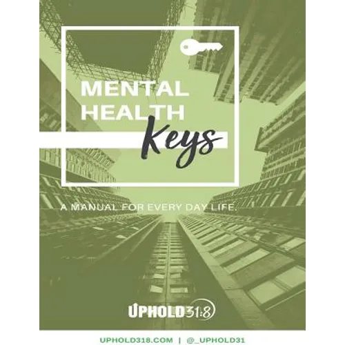Mental Health Keys: A Manual for Every Day Life.