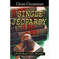 Single Jeopardy: A Peter Sharp Legal Mystery