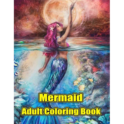 Mermaid Adult Coloring Book: Mermaid Adult Acoloring Book: