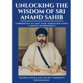 Unlocking The Wisdom Of Sri Anand Sahib - Commentary By Sant Giani Gurbachan Singh Ji Khalsa Bhindranwale