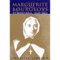 Marguerite Bourgeoys Et Montréal, 1640-1665