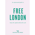 An Opinionated Guide to Free London: Enjoy the Capital Without the Cash