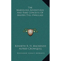 The Marvelous Adventures And Rare Conceits Of Master Tyll Owlglass