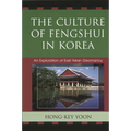 The Culture of Fengshui in Korea: An Exploration of East Asian Geomancy