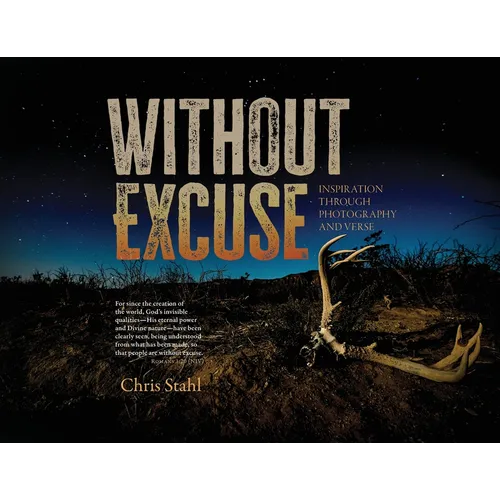 Without Excuse: Inspiration Through Photography and Verse