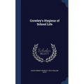 Crowley's Hygiene of School Life