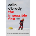 The Impossible First: An Explorer's Race Across Antarctica (Young Readers Edition)
