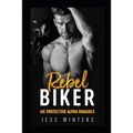 Rebel Biker: MC Protective Alpha Romance