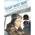 Talkin' about Bessie: The Story of Aviator Elizabeth Coleman