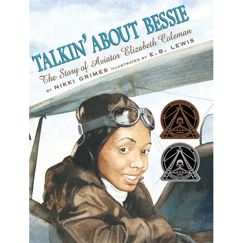 Talkin' about Bessie: The Story of Aviator Elizabeth Coleman