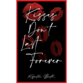 Kisses Don't Last Forever