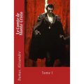 Le Comte de Monte-Cristo: Tome I