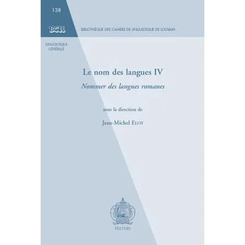 Le Nom Des Langues IV: Nommer Des Langues Romanes