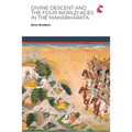 Divine Descent and the Four World-Ages in the Mahābhārata - or, Why Does the Kṛṣṇa Avatāra Inaugurate the Worst Yuga?