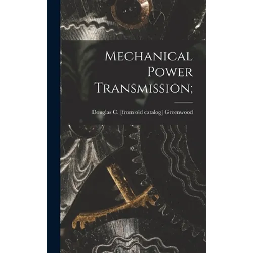 Mechanical Power Transmission;