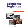 Soluciones logísticas para optimizar la cadena de suministro