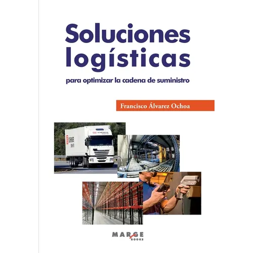 Soluciones logísticas para optimizar la cadena de suministro