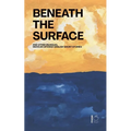 Beneath the Surface And Other Bilingual Mexican Spanish-English Short Stories