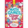 Math Games for Clever Kids: More Than 100 Puzzles to Exercise Your Mind