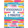 Devocionales de 3 Minutos Para Chicas Adolescentes: 180 Lecturas Alentadoras