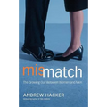 Mismatch: The Growing Gulf Between Women and Men