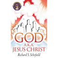 God A.K.A. Jesus Christ