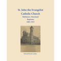 St. John the Evangelist Catholic Church, Baltimore, Maryland, Baptisms 1882-1915