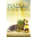 The Wonders of Natural Healing