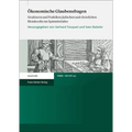 Okonomische Glaubensfragen: Strukturen Und Praktiken Judischen Und Christlichen Kleinkredits Im Spatmittelalter