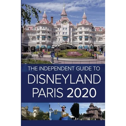 The Independent Guide to Disneyland Paris 2020