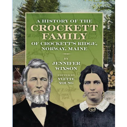 A History of the Crockett Family of Crockett's Ridge, Norway, Maine