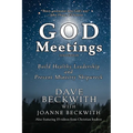 God Meetings: Build Healthy Leadership and Prevent Ministry Burnout