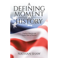 A Defining Moment in History: Prophetic Words for the United States of America
